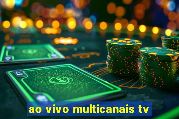 ao vivo multicanais tv